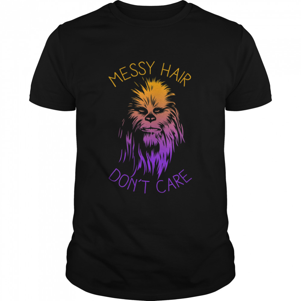 Womens Star Wars Chewbacca Messy Hair Don’t Care shirt