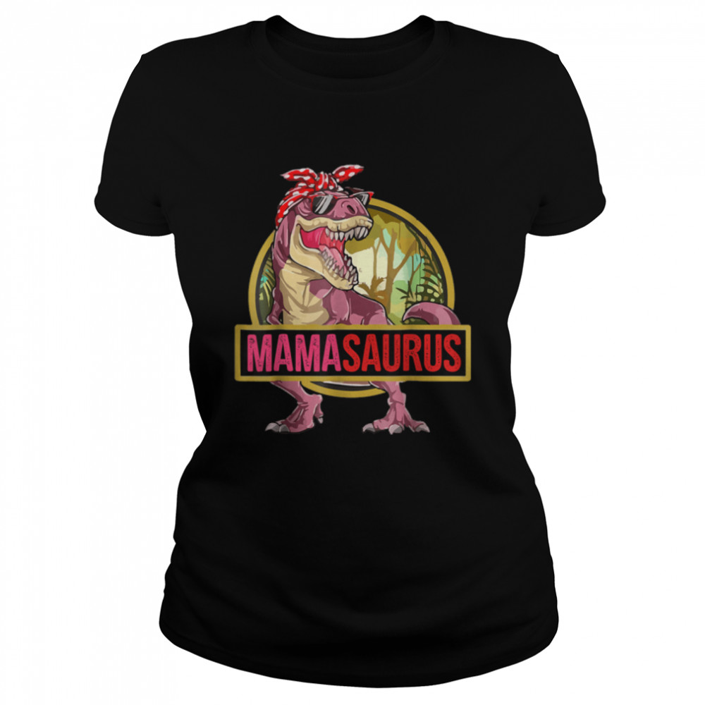 Mamasaurus T Rex Dinosaur Mama Saurus Family Matching T- B0B2JX4K95 Classic Women's T-shirt