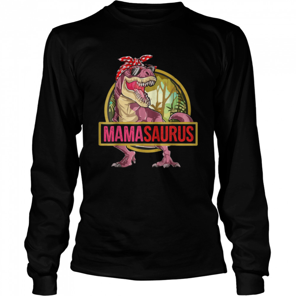 Mamasaurus T Rex Dinosaur Mama Saurus Family Matching T- B0B2JX4K95 Long Sleeved T-shirt