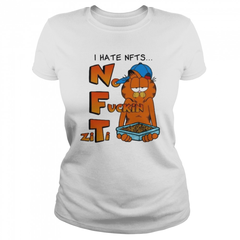 I hate nfts no fuckin ziti shirt Classic Women's T-shirt