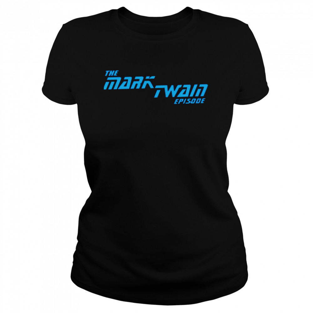 The Mark Twain Episode 2022 T-shirt Classic Women's T-shirt