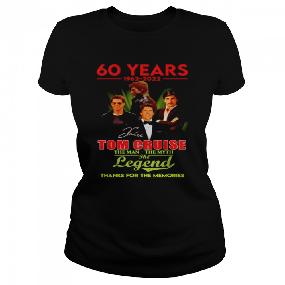 60 Years 1962-2022 Tom Cruise The Man The Myth The Legend Signatures Thank You For The Memories Classic Women's T-shirt