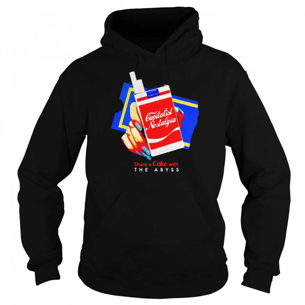 Capitalist Nostalgia Share A Coke With The Abyss T- Unisex Hoodie