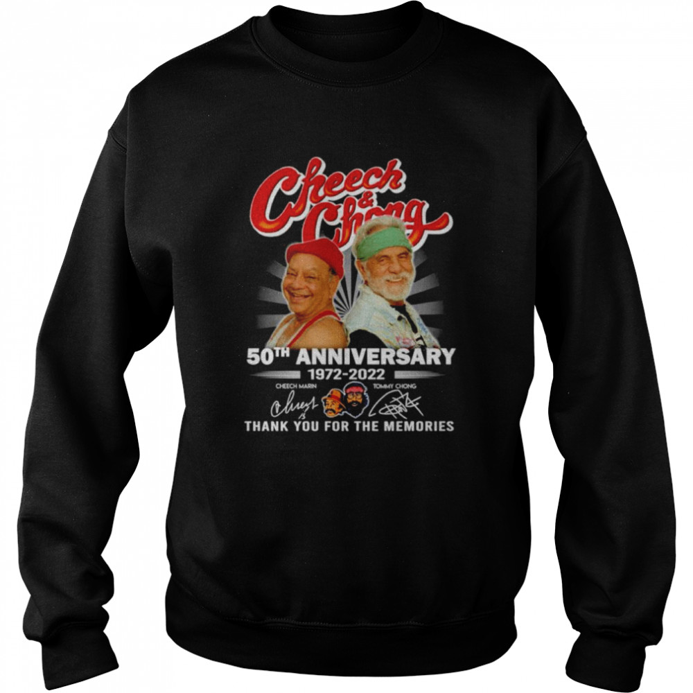 Cheech And Chong 50th Anniversary 1972-2022 Signatures Thank You For The Memories Unisex Sweatshirt