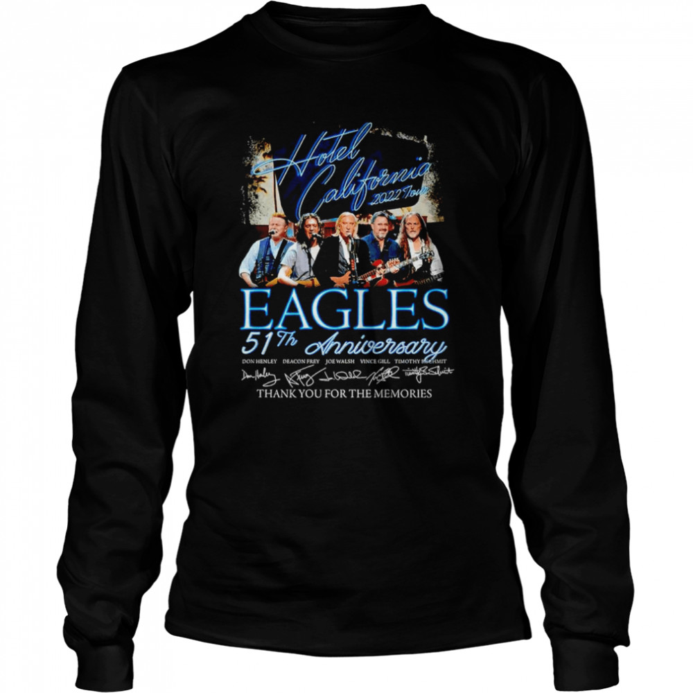 Hotel California 2022 Tour Eagles 51th anniversary thank you for the memories T-shirt Long Sleeved T-shirt