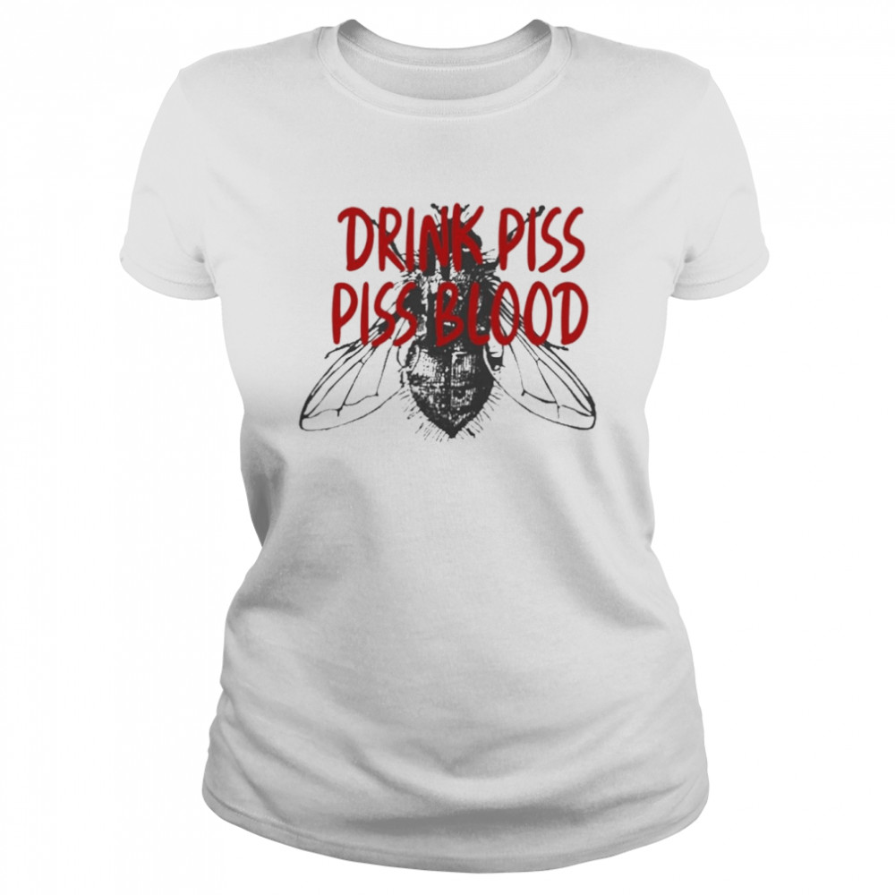 Drink Piss Piss Blood Classic Women's T-shirt