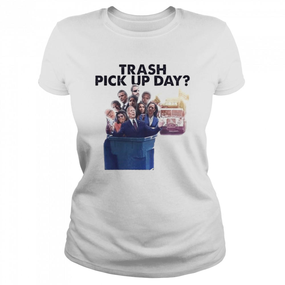 Joe Biden and Kamala Harris President trash pick up day shirt Classic Women's T-shirt