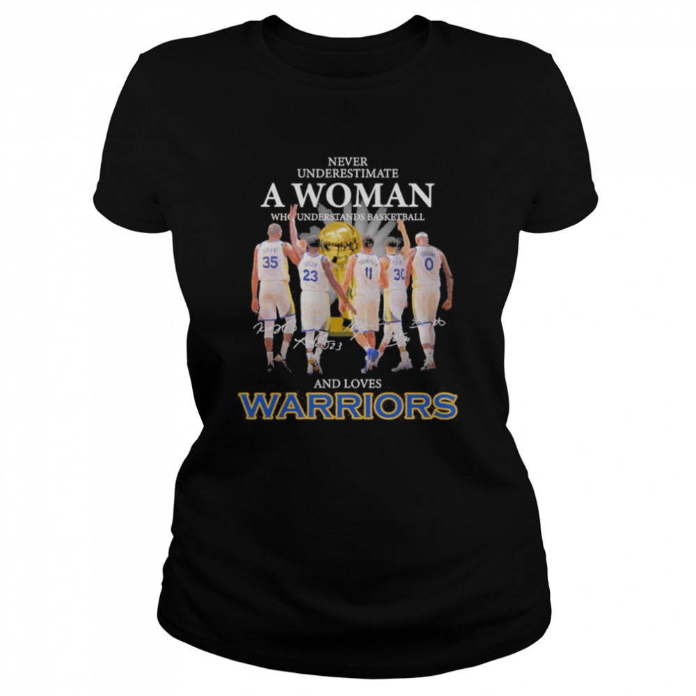 Never underestimate a Woman who understands basketball and loves Warriors Burant and Green and Thompson and Curry and Cousins signatures shirt Classic Women's T-shirt