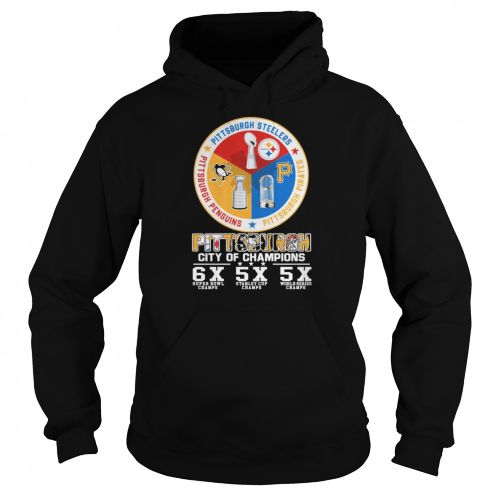 Pittsburgh Steelers and Pittsburgh Pirates and Pittsburgh Penguins Pittsburgh City Of Champions Unisex Hoodie