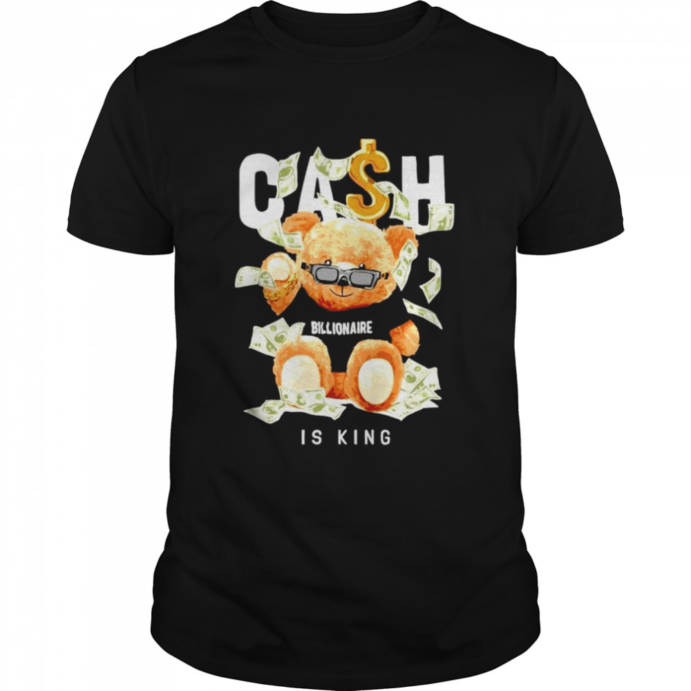 Cash Is The King Billionaire Bear Toy shirt Classic Men's T-shirt