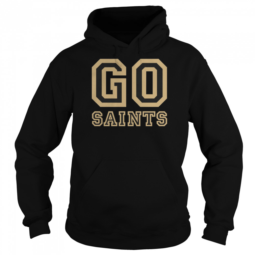 Go Saints American New Orleans Football Unisex T- Unisex Hoodie