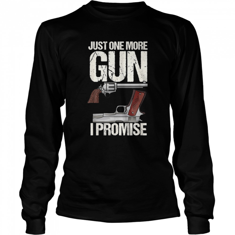 Gun Collector Gun Owner Gun Long Sleeved T-shirt