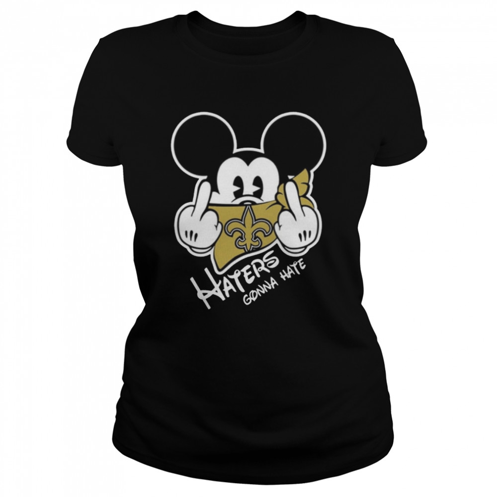 Nfl New Orleans Saints Haters Gonna Hate Mickey Mouse T- Classic Women's T-shirt