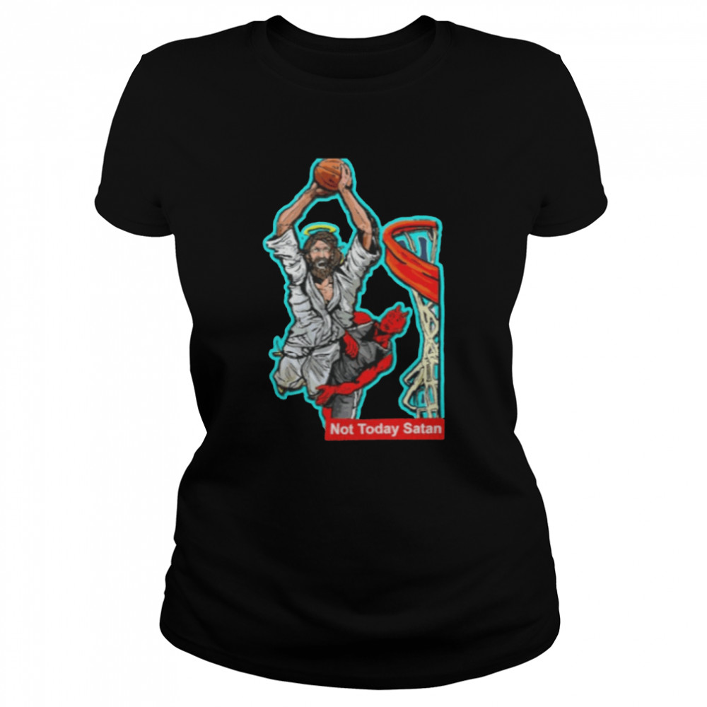 NOT TODAY SATAN JESUS SLAM ON DEVIL BASKETBALL Essential T- Classic Women's T-shirt