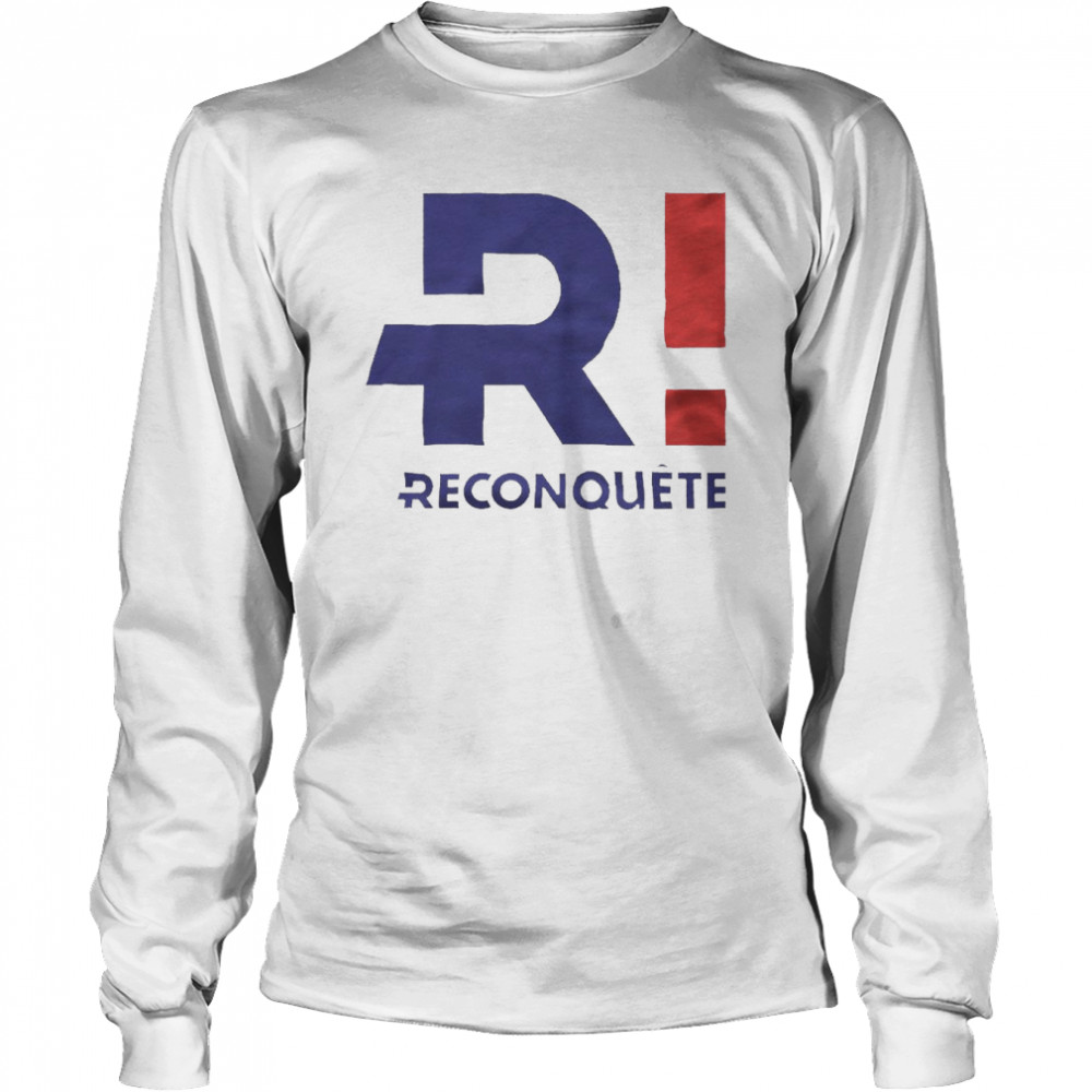 R Reconquete Eric Zemmour 2022 shirt Long Sleeved T-shirt