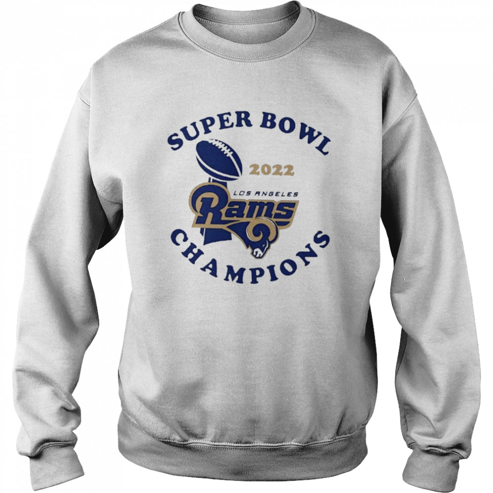 Super Bowl 2022 Los Angeles Rams Champion logo T-shirt Unisex Sweatshirt