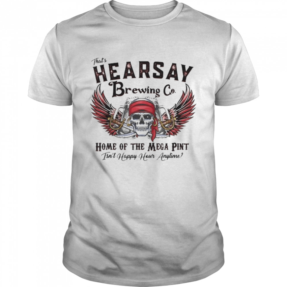 That’s hearsay brewing co home of the skull shirt Classic Men's T-shirt