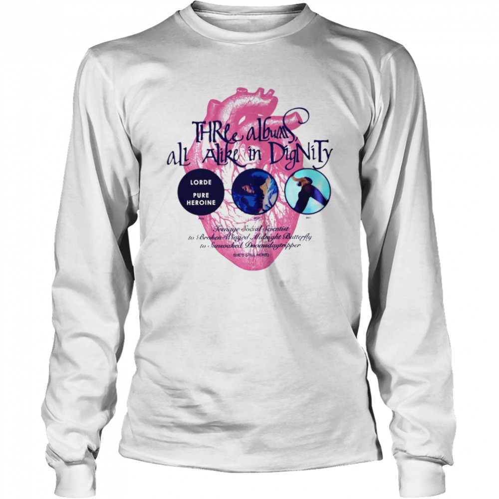 Three albums all alike in dignity 2022 T-shirt Long Sleeved T-shirt