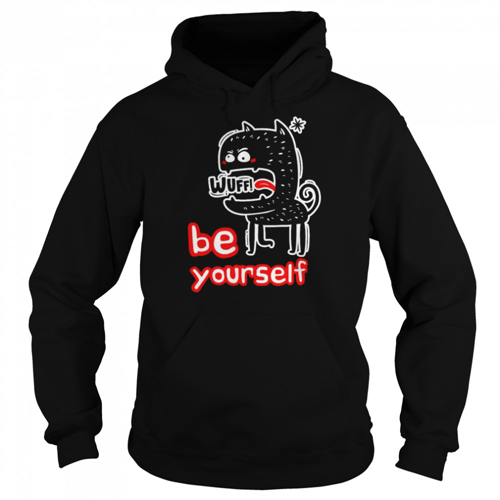 Be Yourself Dawg Unisex Hoodie