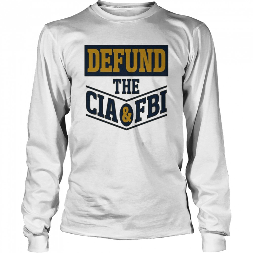 Cassady Campbell Merch Defund The Cia & Fbi T Long Sleeved T-shirt