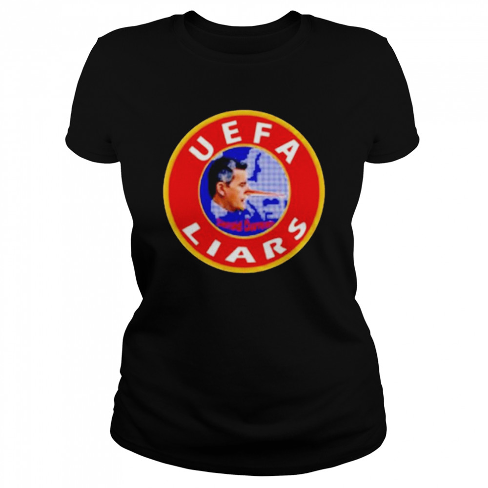 Gerald Darmanin UEFA Liars shirt Classic Women's T-shirt