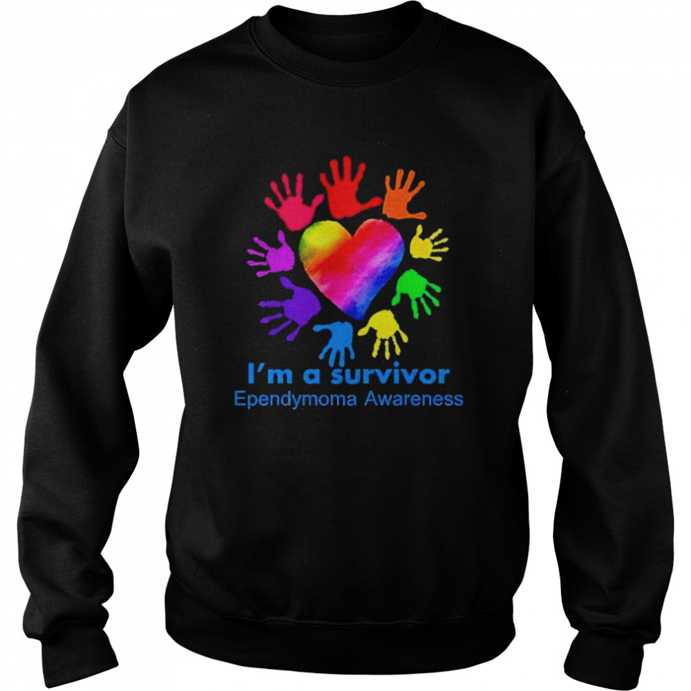 I’m a survivor ependymoma awareness shirt Unisex Sweatshirt