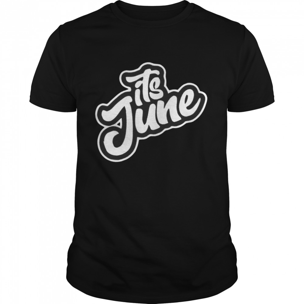 Its June shirt Classic Men's T-shirt