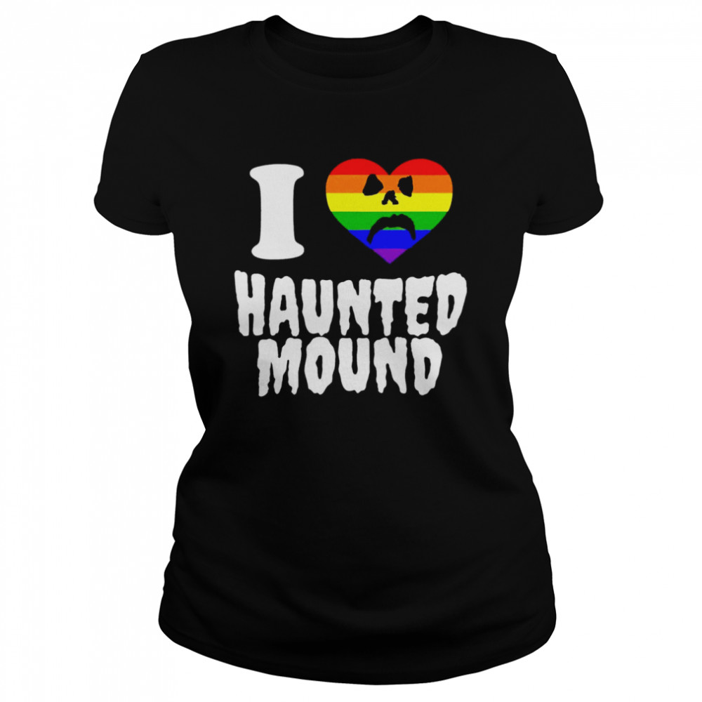 LGBT I love haunted mound heart shirt Classic Women's T-shirt