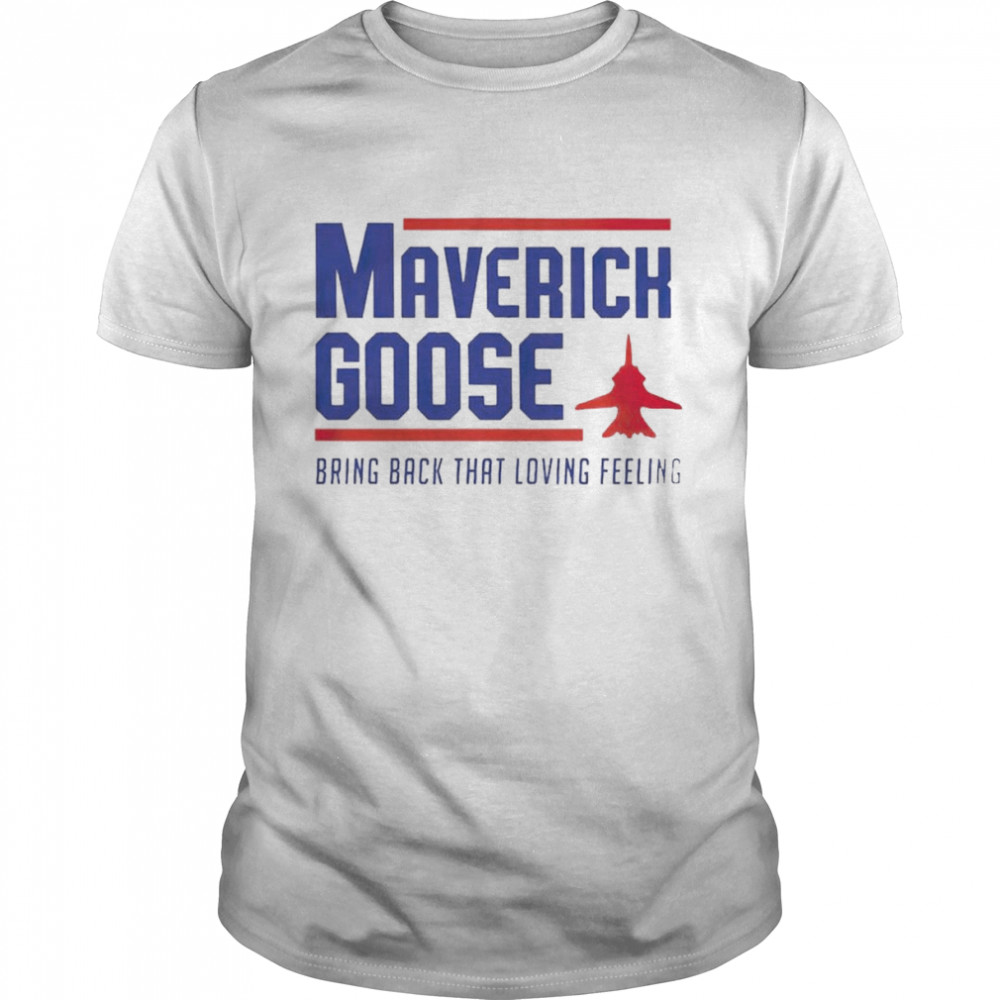 Maverick Goose Bring Back That Loving Feeling -Top Gun 2022 T- Classic Men's T-shirt