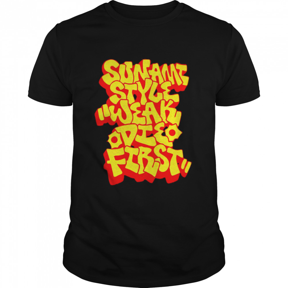 Sunami Style Weak Die First logo T-shirt Classic Men's T-shirt