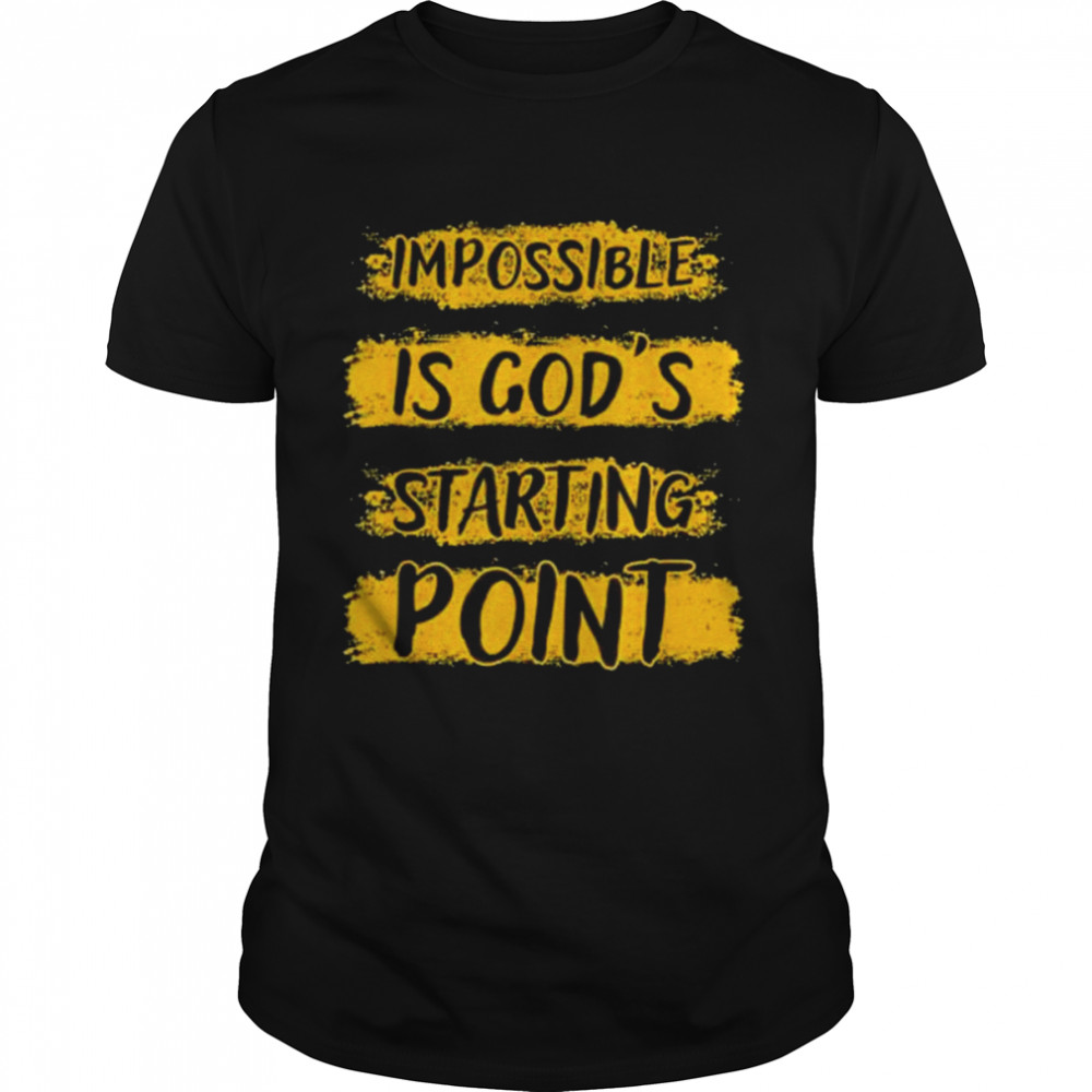 Christian Impossible Is God’s Starting Point  Classic Men's T-shirt