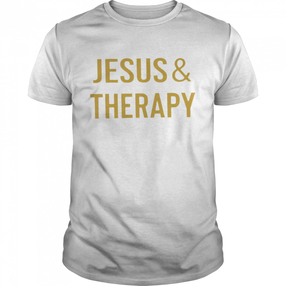 jesus and therapy shirt