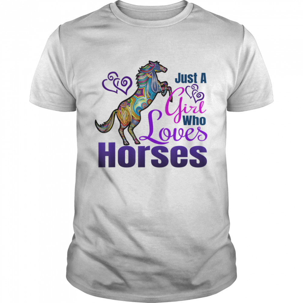 Horse T  JUST A GIRL WHO LOVES HORSES Riding  Classic Men's T-shirt