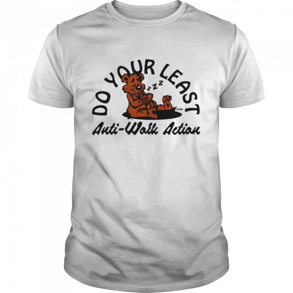 Do your least anti work action shirt Classic Men's T-shirt