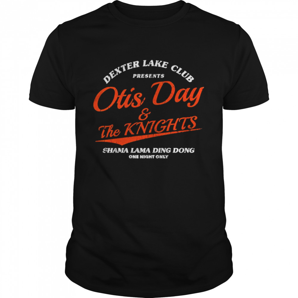 Lake Club Presents Otis Day and The Knights Shama Lama Ding Dong One Night Only shirt Classic Men's T-shirt