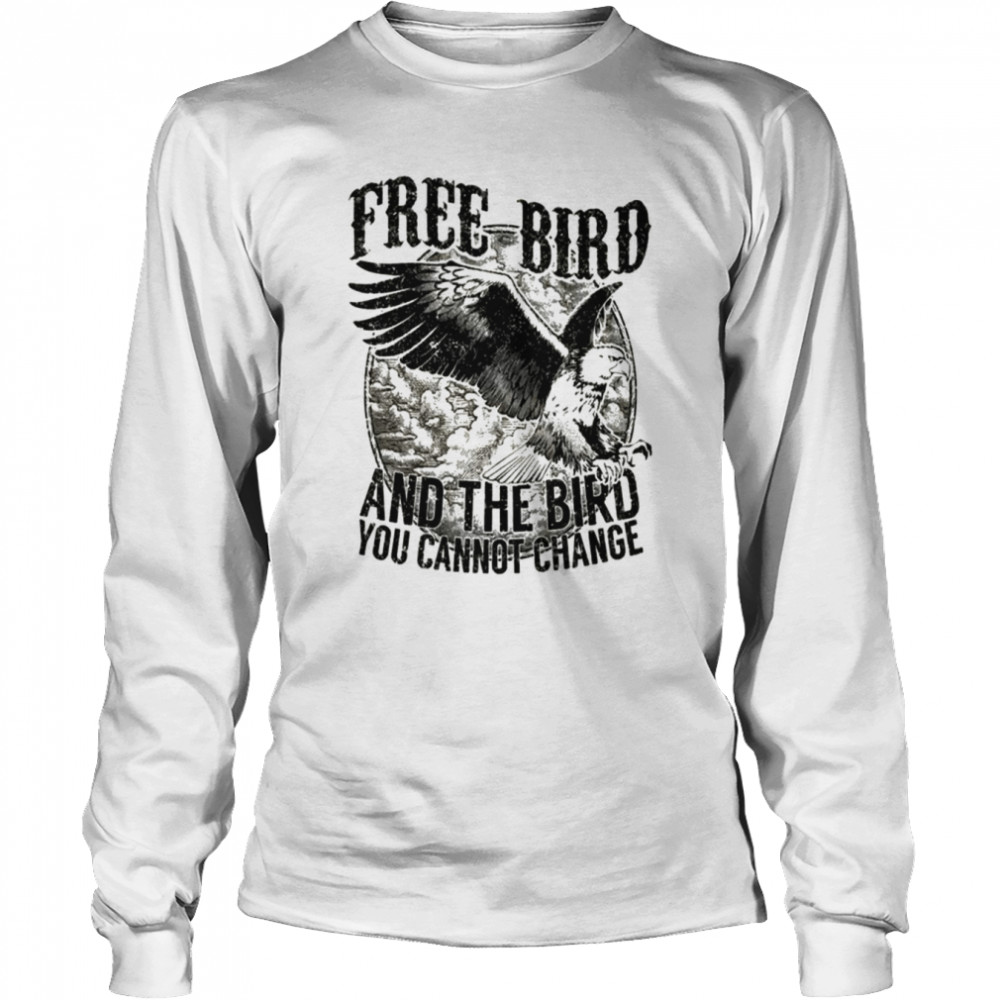 The Bird You Cannot Change Lynyrd Skynyrd Retro shirt Long Sleeved T-shirt