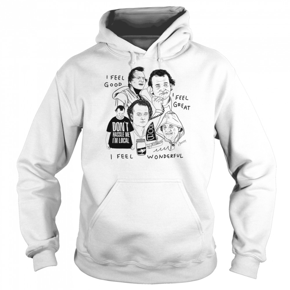 What About Bob (Bill Murray) shirt Unisex Hoodie