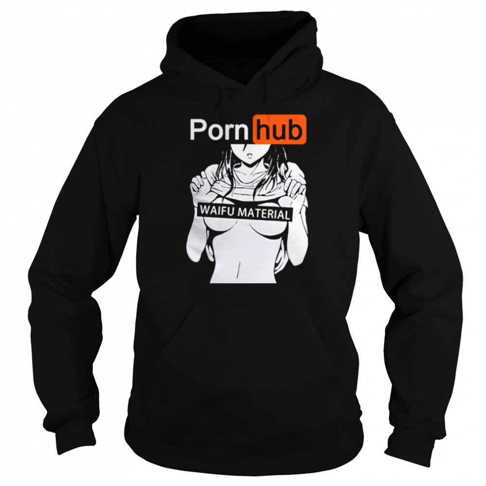 Porn Hub waifu material shirt - T Shirt Classic