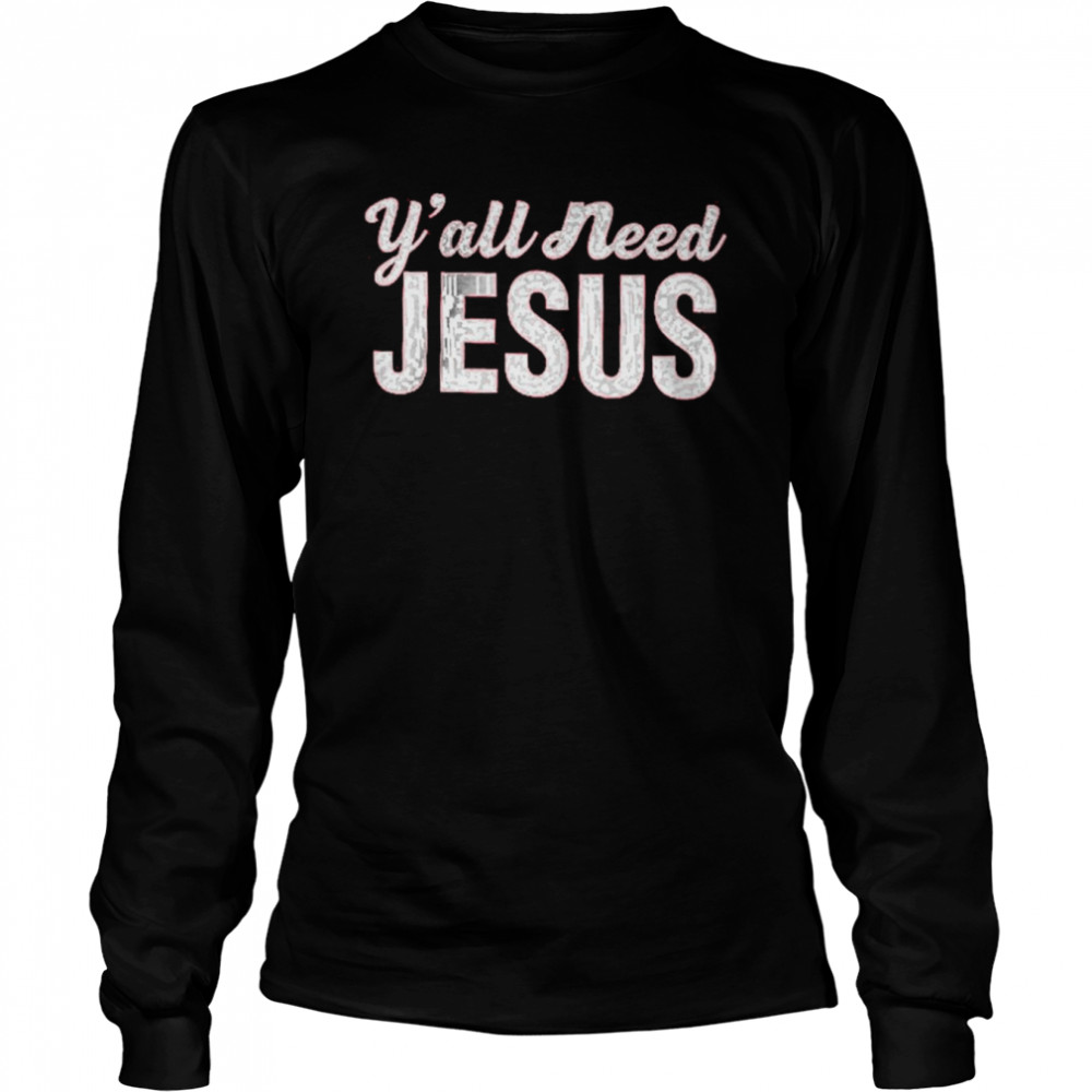 Wnba League Fits A’ja Wilson Y’all Need Jesus T- Long Sleeved T-shirt