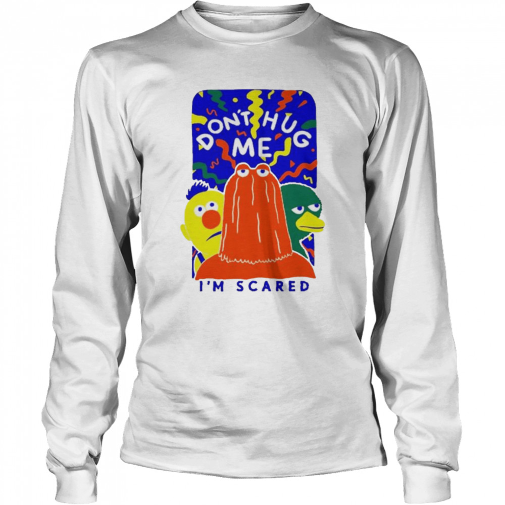 Don’t Hug Me I’m Scared Long Sleeved T-shirt