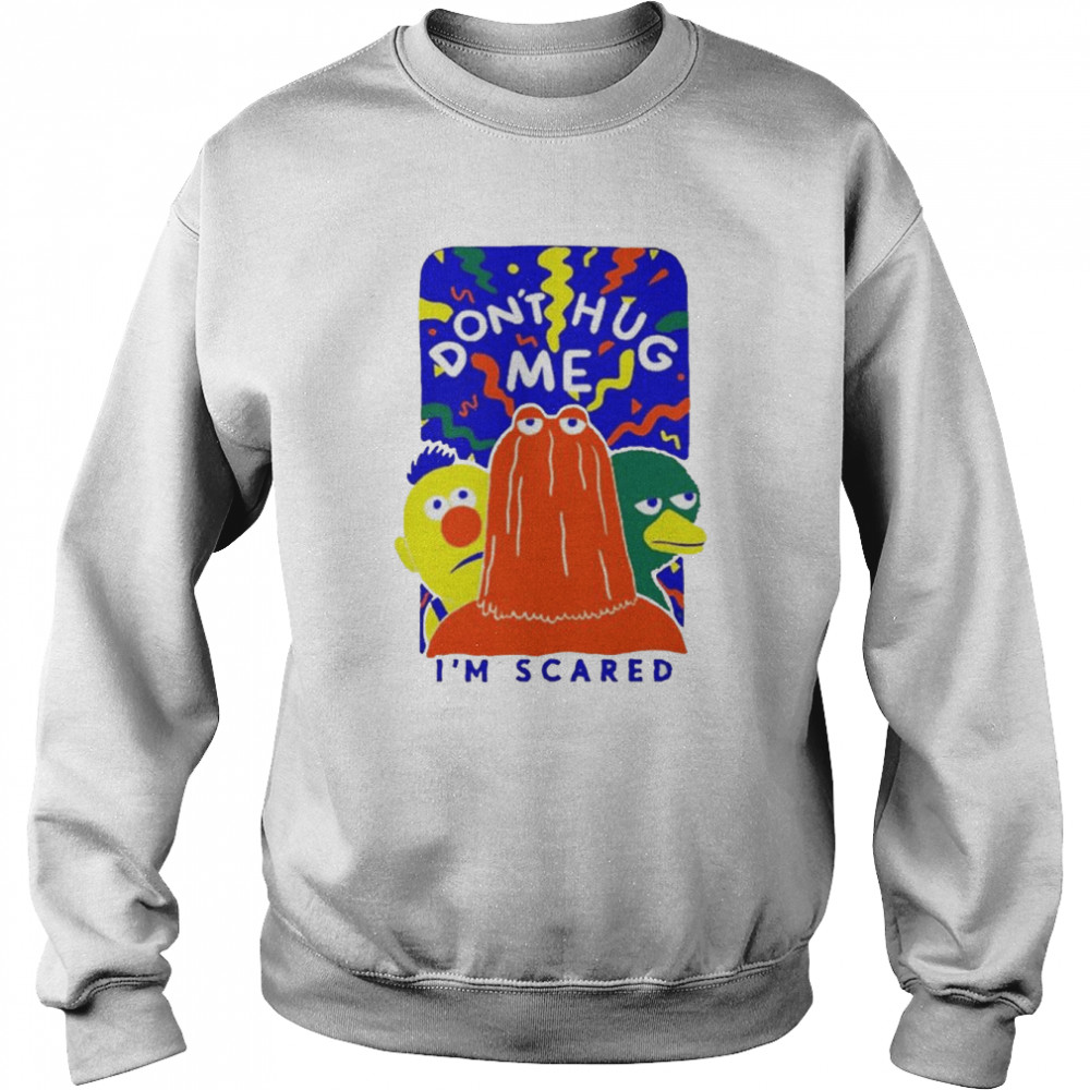 Don’t Hug Me I’m Scared Unisex Sweatshirt