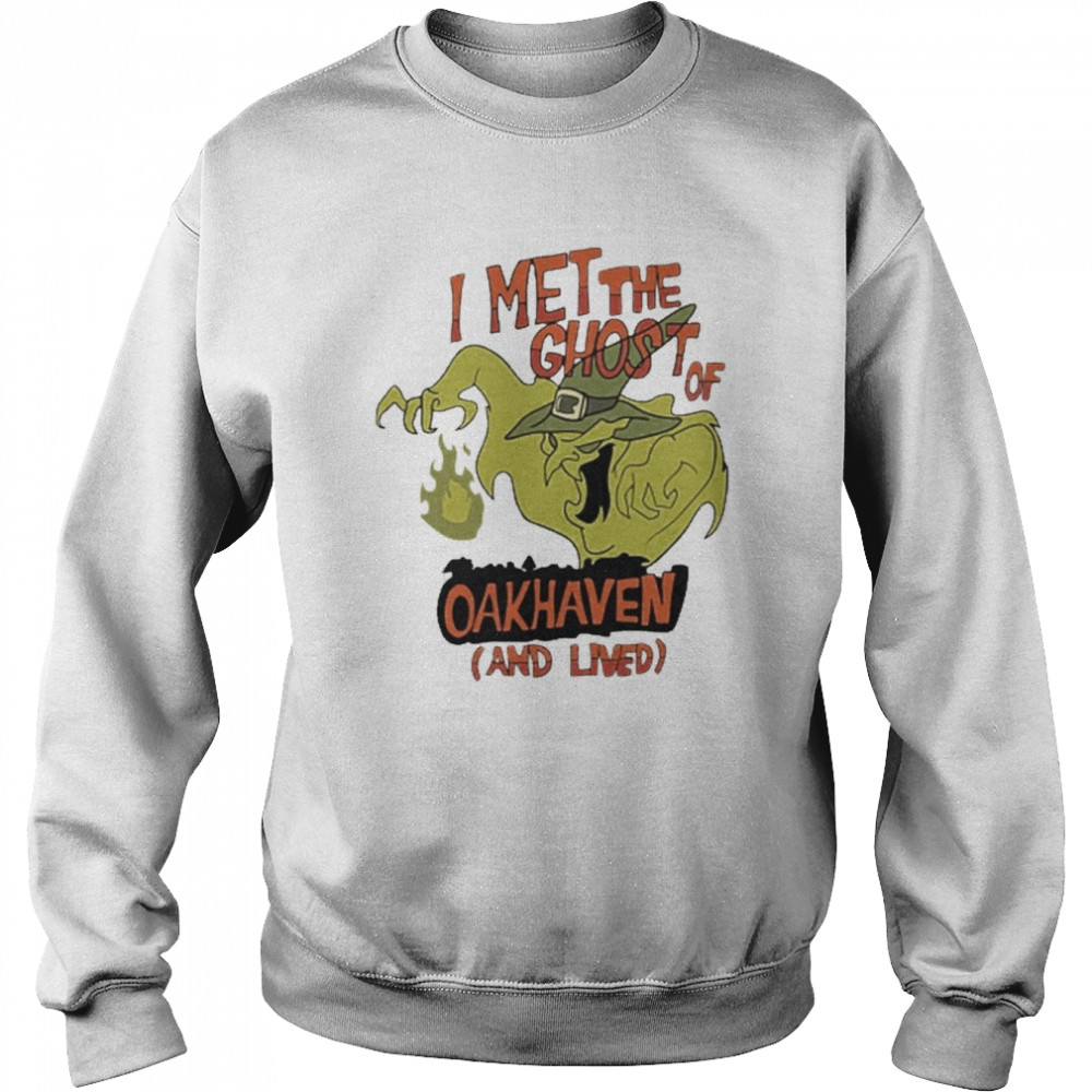 I Met The Ghost Of Oakhaven And Lived Unisex Sweatshirt