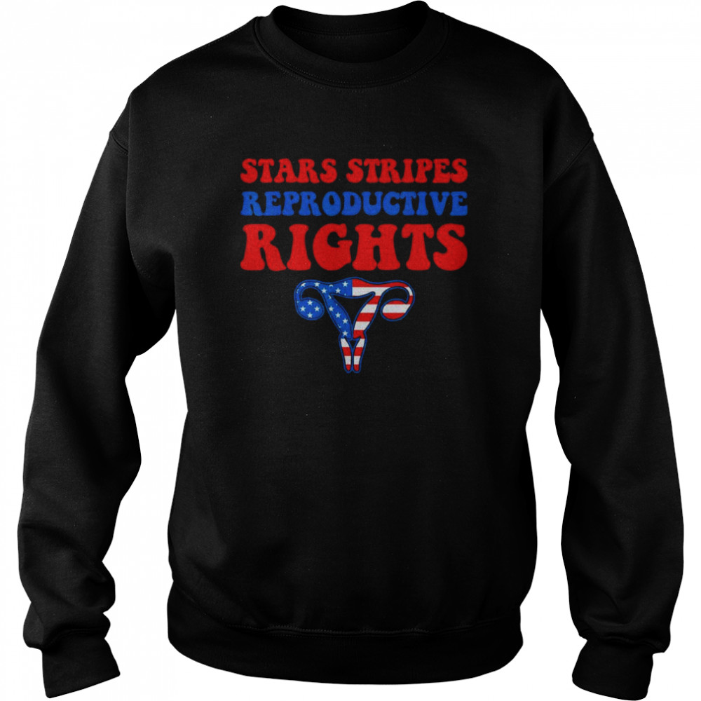 Stars Stripes & Reproductive Rights Uterus 4th Of July T- Unisex Sweatshirt