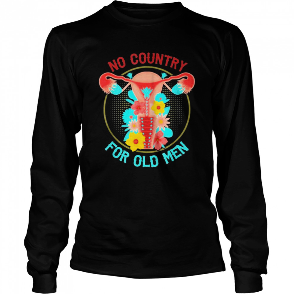 No Country For Old Men Floral Vagina Uterus Long Sleeved T-shirt