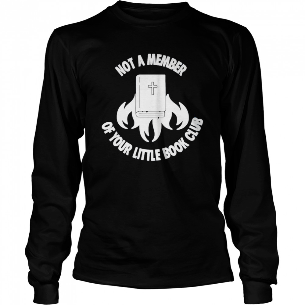 Not part of your book club shirt Long Sleeved T-shirt