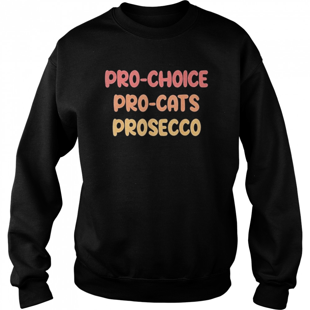 Pro Choice Pro Cat Prosecco Unisex Sweatshirt