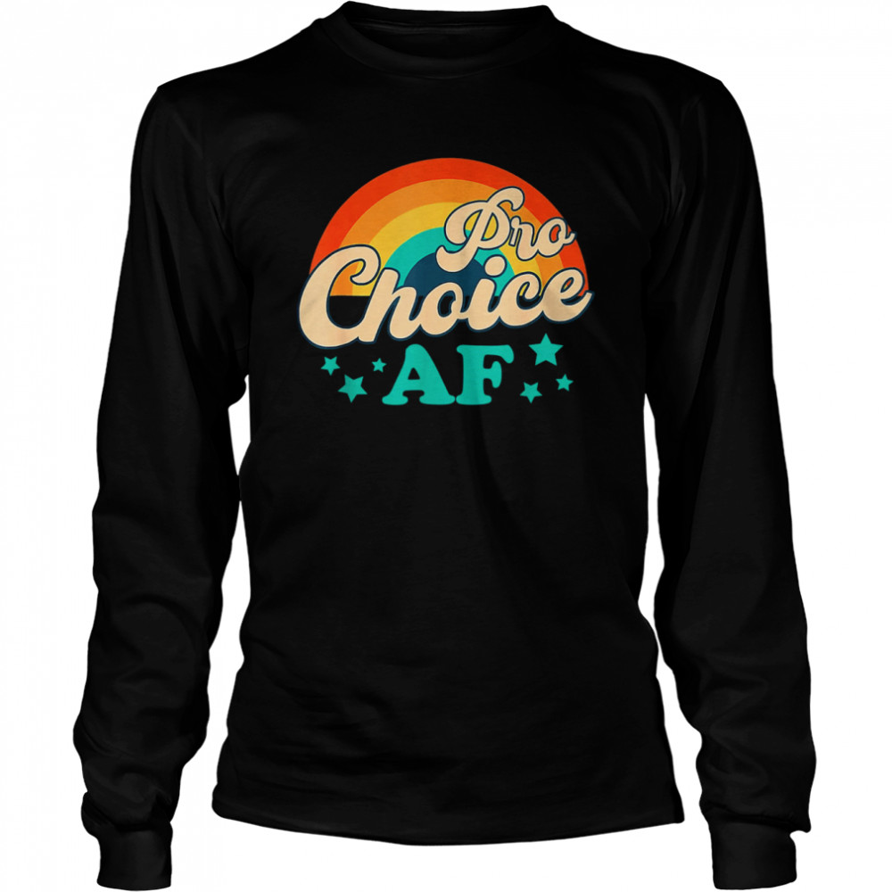 Pro Choice AF Reproductive Rights Rainbow Vintage Long Sleeved T-shirt