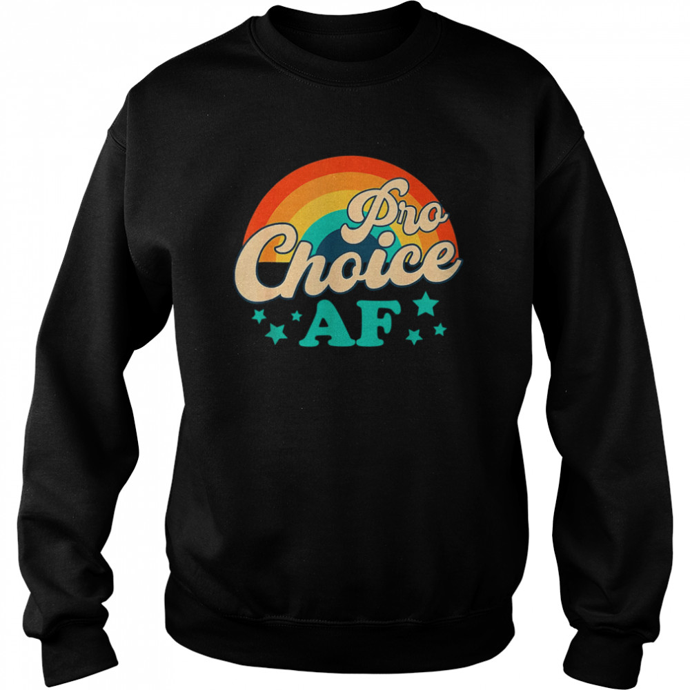 Pro Choice AF Reproductive Rights Rainbow Vintage Unisex Sweatshirt