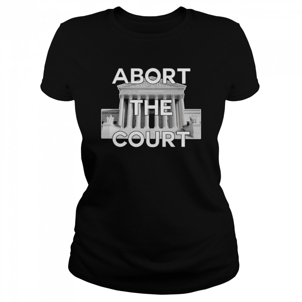 Abort the court t-shirt Classic Women's T-shirt