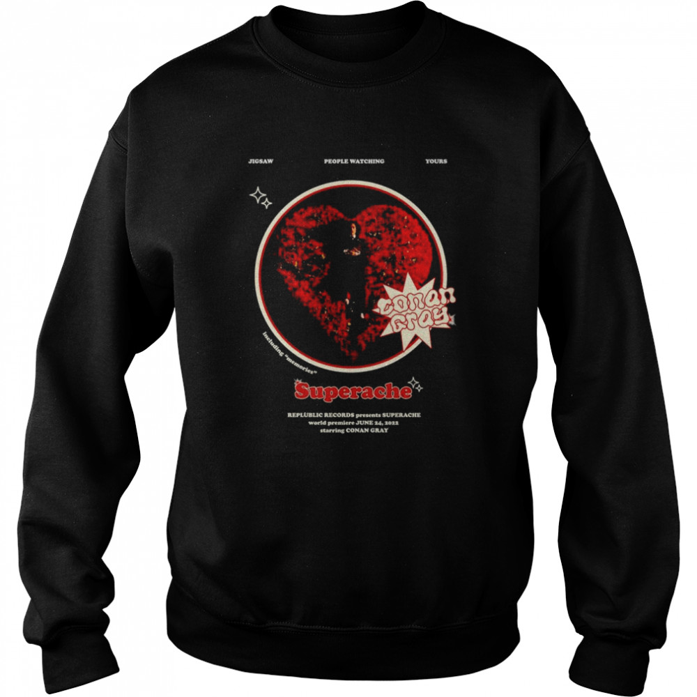 Conan Gray Superache Movie T- Unisex Sweatshirt